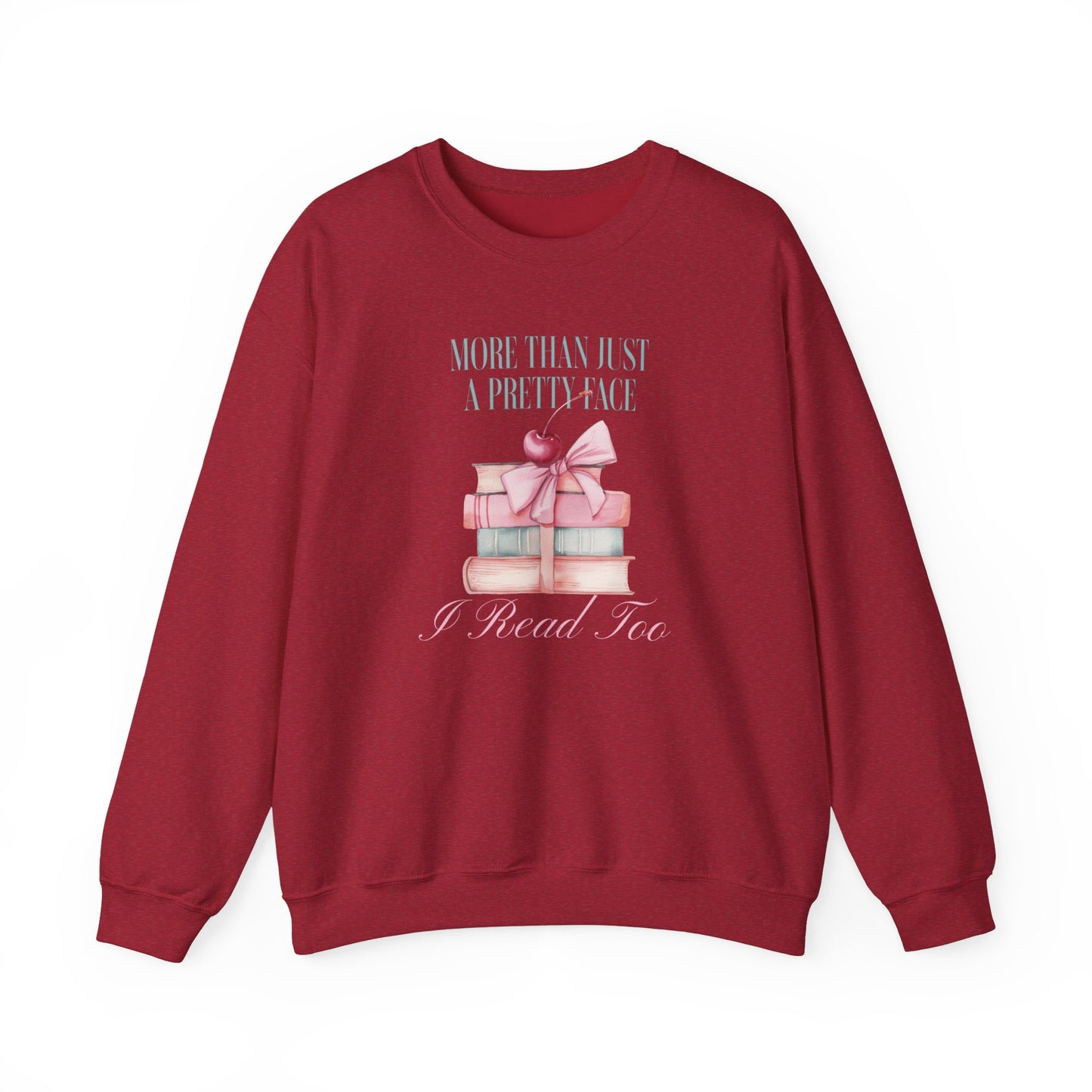 "More Than Just a Pretty Face" Sweatshirt