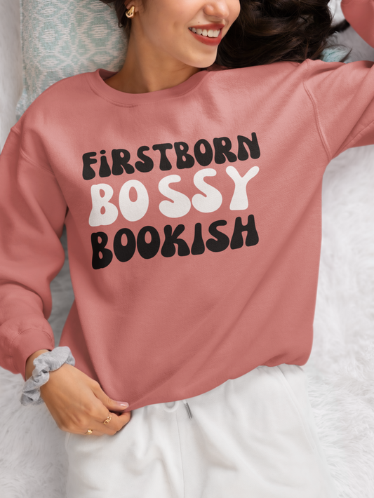 "Firstborn, Bossy, and Bookish" Sweatshirt