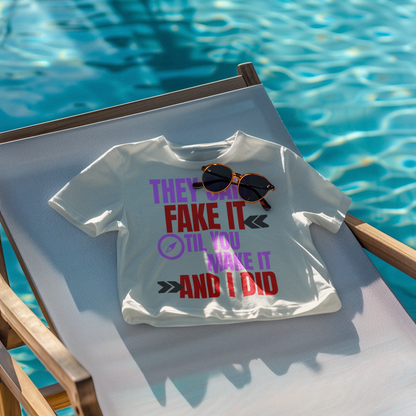 'They Said Fake It 'til You Make It'- Crop Tee