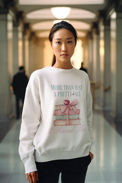 "More Than Just a Pretty Face" Sweatshirt