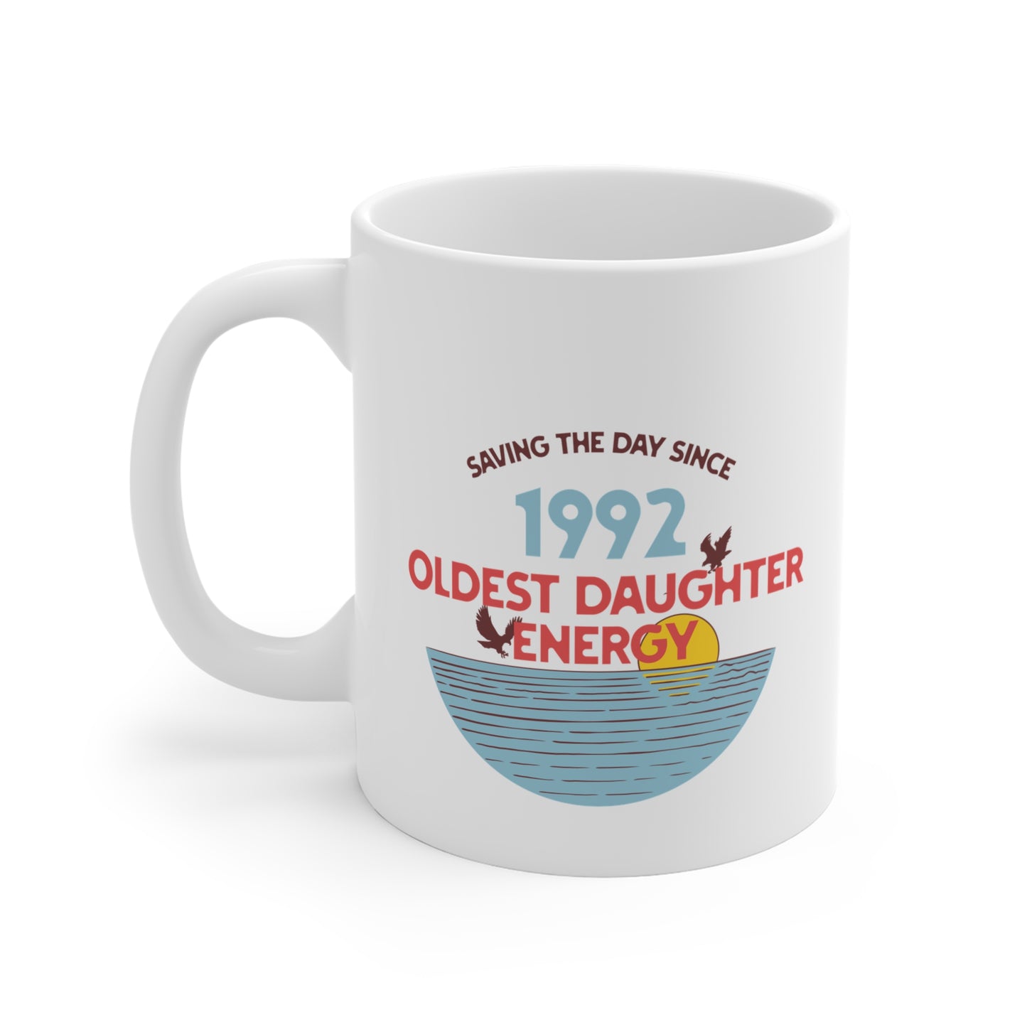 1992 Oldest Daughter Energy Mug - Fun and Nostalgic Gift for Birthdays and Celebrations