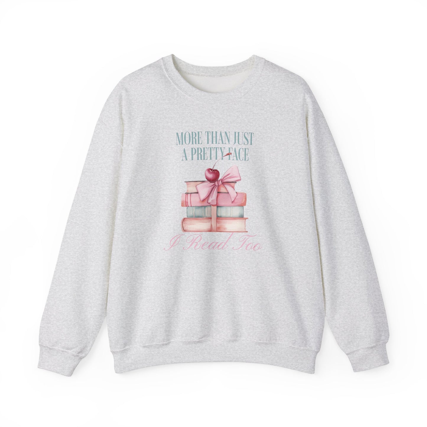 "More Than Just a Pretty Face" Sweatshirt