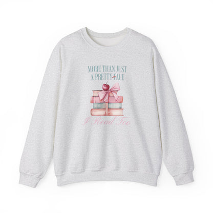 "More Than Just a Pretty Face" Sweatshirt